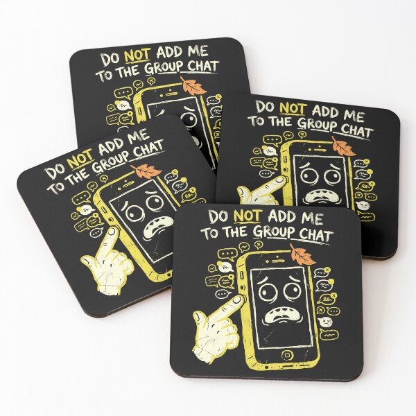 Item preview, Do Not Add Me to the Group Cha designed and sold by SignumShop.