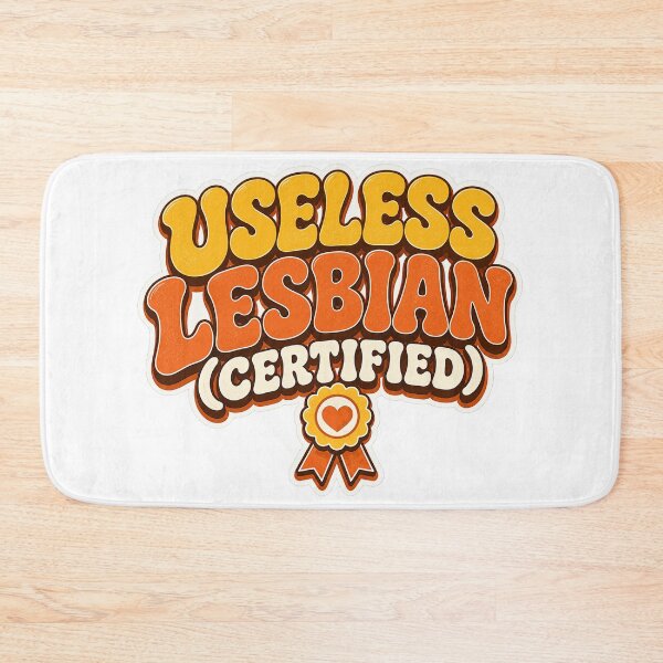 Item preview, Useless Lesbian Certified designed and sold by FeminismTV.