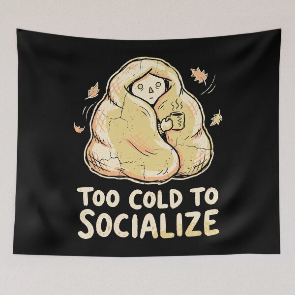 Item preview, Too Cold to Socialize designed and sold by SignumShop.