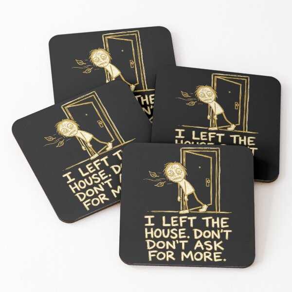 Item preview, I Left the House Don’t Ask for More designed and sold by SignumShop.