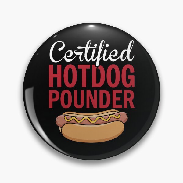 Item preview, Certified Hotdog Pounder Hot Dog Lover Foodie designed and sold by snhowkk.