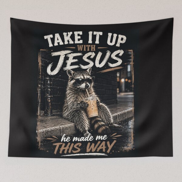 Item preview, Take It Up with Jesus He Made Me This Way Raccoon designed and sold by Clairenity Studio.