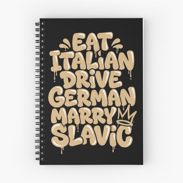 Item preview, Eat Italian Drive German Marry Slavic designed and sold by Art-Max.