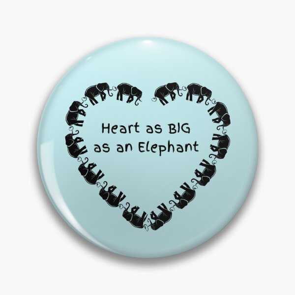 Item preview, Heart as BIG as an Elephant designed and sold by Point Blank Cute.