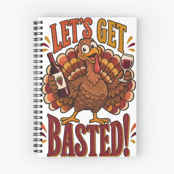 Item preview, Let’s Get Basted! Funny Thanksgiving Turkey & Wine designed and sold by WolfmanProphecy.