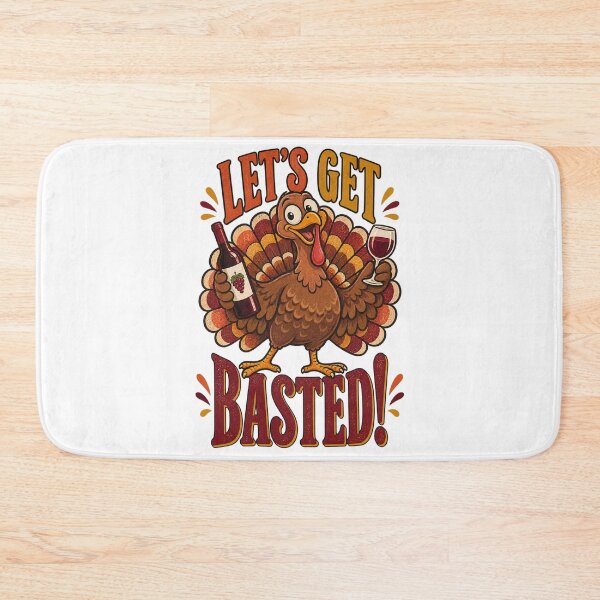 Item preview, Let’s Get Basted! Funny Thanksgiving Turkey & Wine designed and sold by WolfmanProphecy.