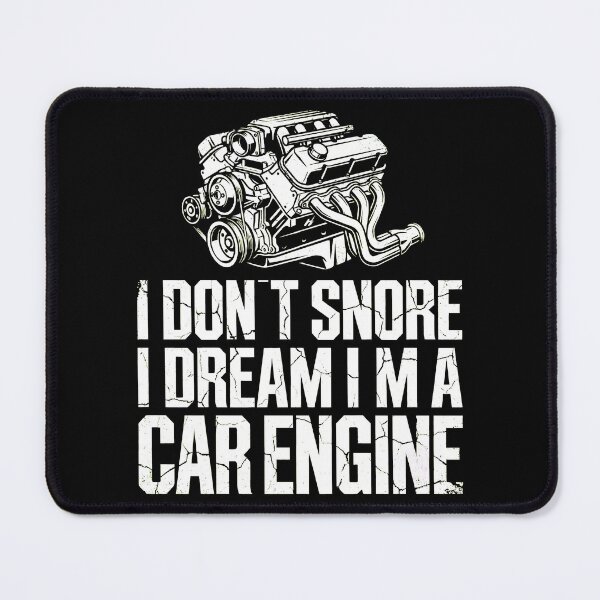 Item preview, I Don't Snore I Dream I'm a Car Engine designed and sold by Art-Max.