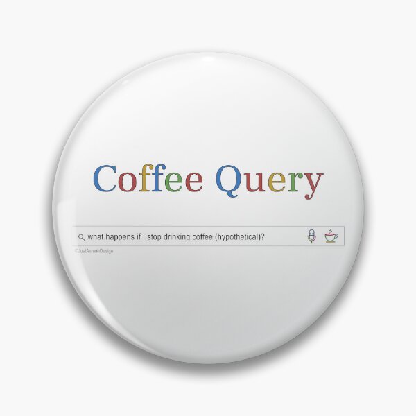 Item preview, Coffee Query Hypothetical Web Search designed and sold by JustAsmahDesign.