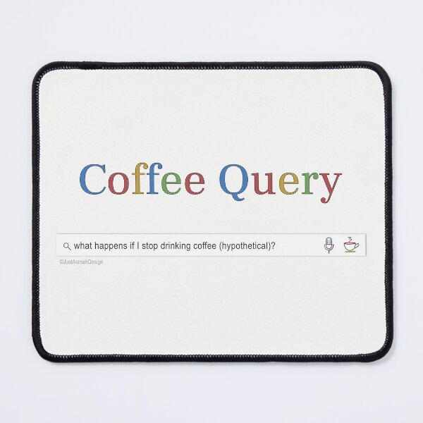 Item preview, Coffee Query Hypothetical Web Search designed and sold by JustAsmahDesign.