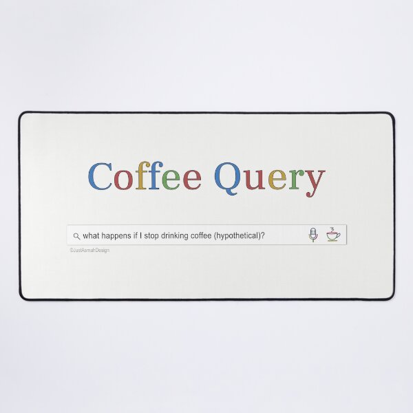 Item preview, Coffee Query Hypothetical Web Search designed and sold by JustAsmahDesign.
