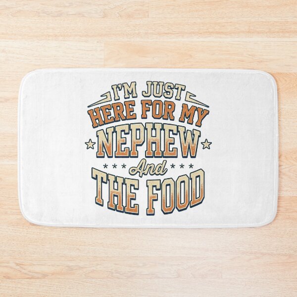 Item preview, I'm Just Here For My Nephew and The Food designed and sold by Art-Max.