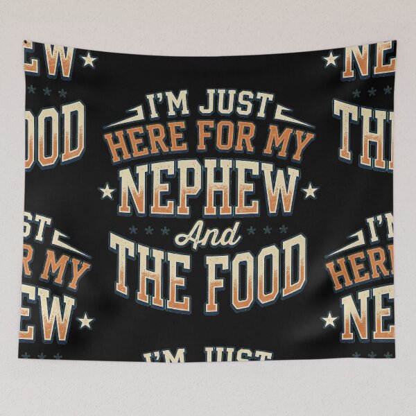 Item preview, I'm Just Here For My Nephew and The Food designed and sold by Art-Max.