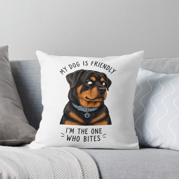 Item preview, My Dog Is Friendly Im The One Who Bites Rottweiler designed and sold by SayMaria.