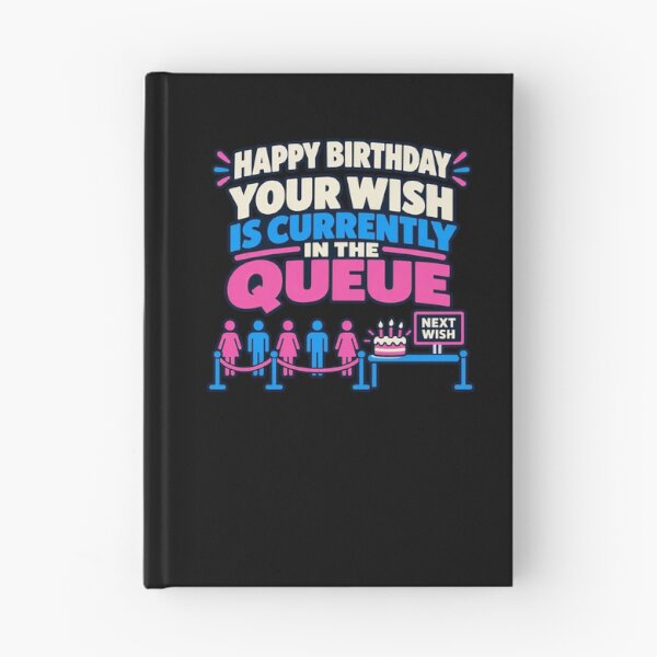 Item preview, Your Birthday Wish Is Waiting In The Queue designed and sold by elderberry.