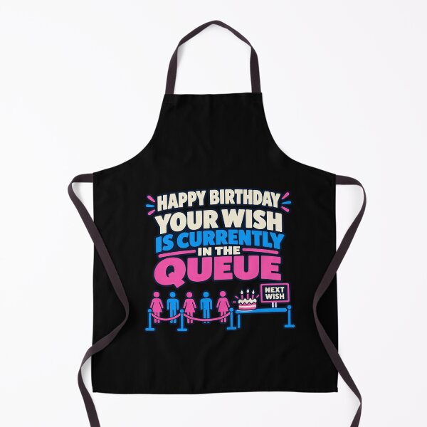 Item preview, Your Birthday Wish Is Waiting In The Queue designed and sold by elderberry.