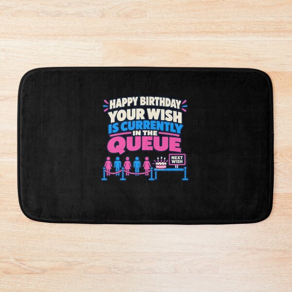 Item preview, Your Birthday Wish Is Waiting In The Queue designed and sold by elderberry.