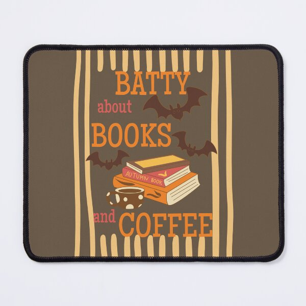 Item preview, Love Coffee and Books Batty About Reading Read More Book Club Fall Bookish designed and sold by Forevermore.