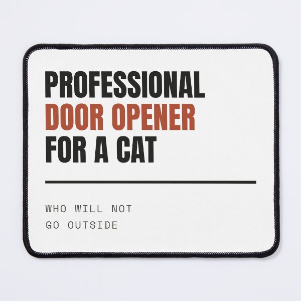 Item preview, Professional Door Opener for a Cat designed and sold by esdstyle.