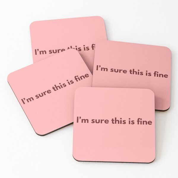 Item preview, I'm sure this is fine meme designed and sold by Prettyproblemz.