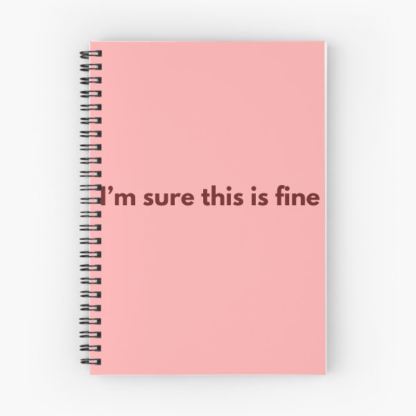 Item preview, I'm sure this is fine meme designed and sold by Prettyproblemz.