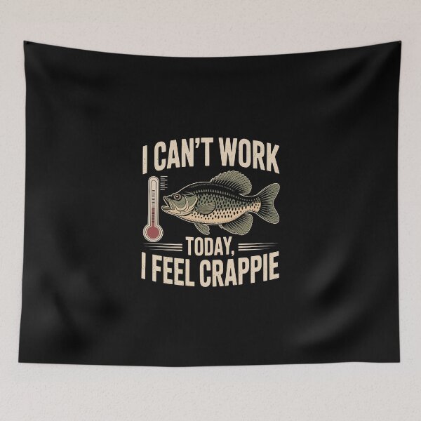 Item preview, I Can’t Work Today, I Feel Crappie  designed and sold by jkrphoto.