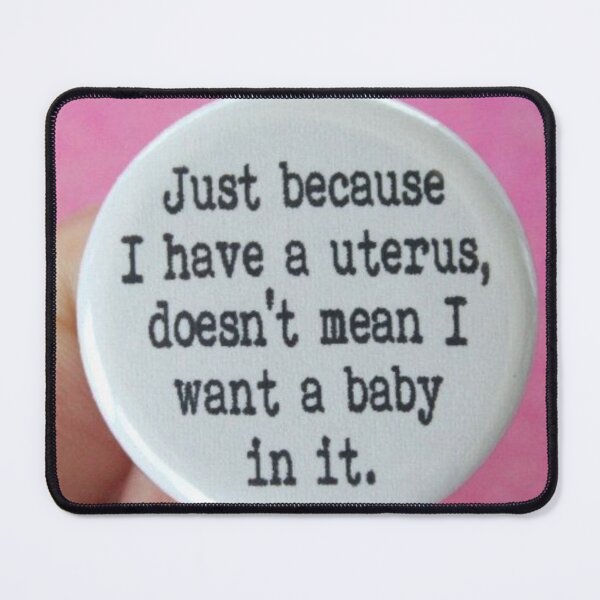 Item preview, Just Because I Have a Uteris Womens Life designed and sold by trixie666.