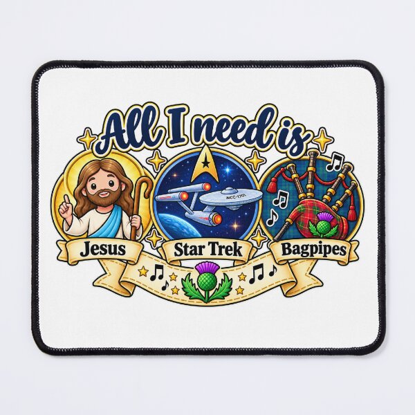 Item preview, All I need is Jesus, STrek, and bagpipes designed and sold by LizHumorComics.