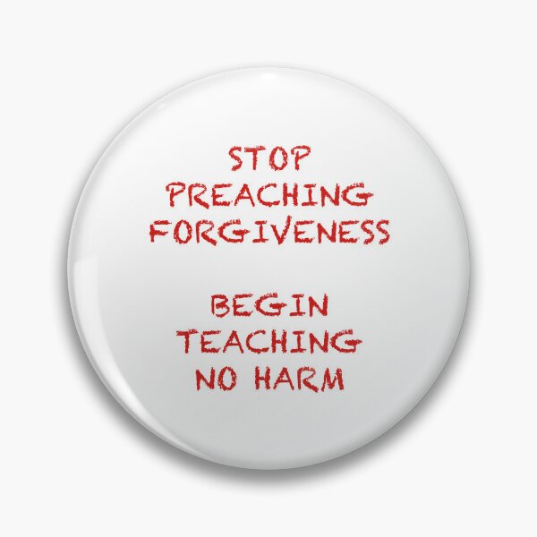 Item preview, Stop Preaching Forgiveness Teach No Harm designed and sold by MayCartPrintArt.