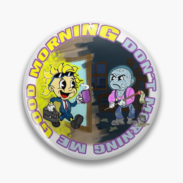 Item preview, Good Morning? Don't 'Morning' Me! designed and sold by David Ramgoz.