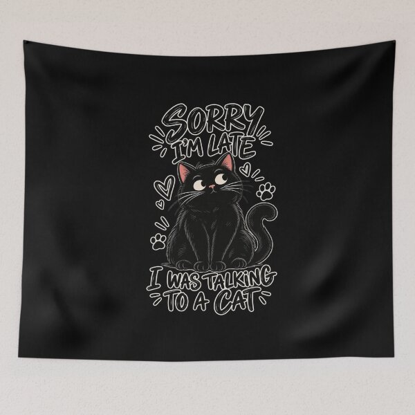 Item preview, Sorry I'm Late I Was Talking To A Cat - Funny Pet designed and sold by Ridaelb.