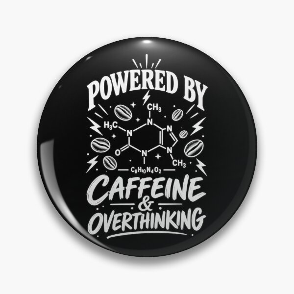 Item preview, Powered By Caffeine & Overthinking - Science Coffee designed and sold by Ridaelb.