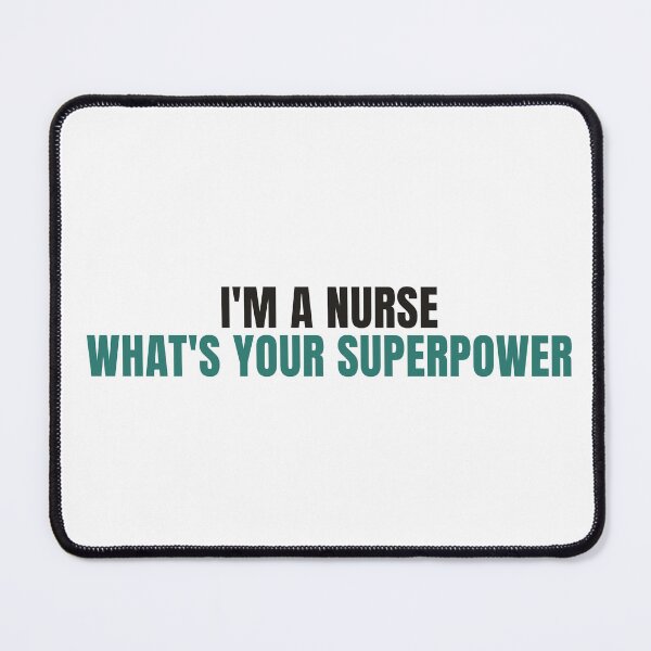 Item preview, I'm A Nurse What's Your Superpower - Nurse Shirt designed and sold by NorrStudio.