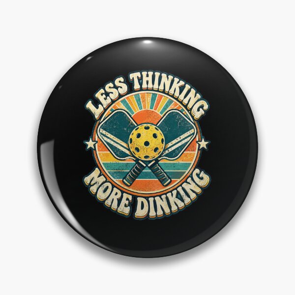 Item preview, Less Thinking More Dinking - Retro Pickleball designed and sold by Ridaelb.
