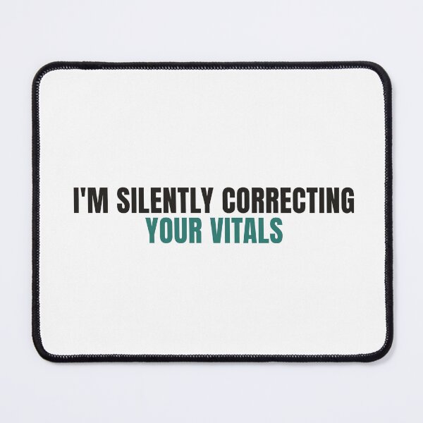 Item preview, Silently Correcting Your Vitals - Funny Nurse Shirt designed and sold by NorrStudio.