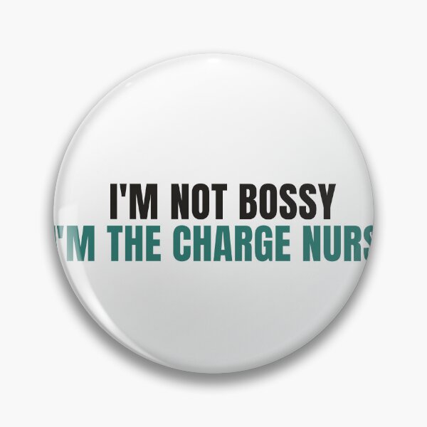 Artikelvorschau, I'm Not Bossy I'm The Charge Nurse - Nurse Shirt entworfen und verkauft von NorrStudio.