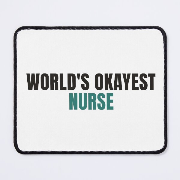 Item preview, World's Okayest Nurse - Funny Nurse Gift Shirt designed and sold by NorrStudio.