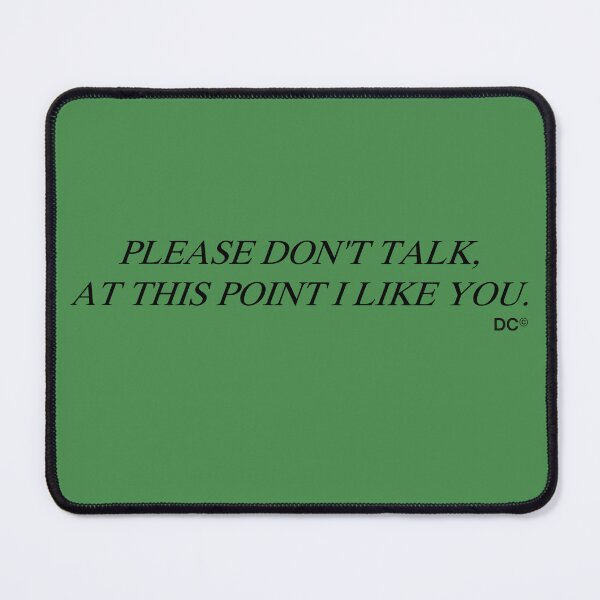 Item preview, Please don't talk, at this point I like you. CHNC designed and sold by CHNC.