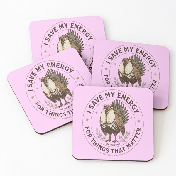 Item preview, Greater Sage-Grouse I Save My Energy For Things That Matter designed and sold by Max Store.