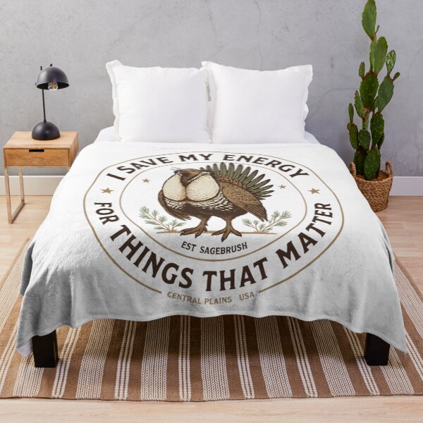 Item preview, Greater Sage-Grouse I Save My Energy For Things That Matter designed and sold by Max Store.
