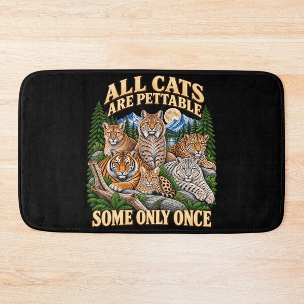 Item preview, All Cats Are Pettable Some Only Once Funny Big Cat Wildlife Lover Humor designed and sold by 76Valeria.
