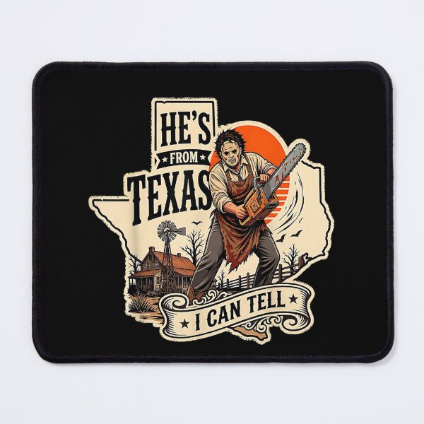 Item preview, Hes from Texas I Can Tell Chainsaw Horror Halloween designed and sold by Juansustait.
