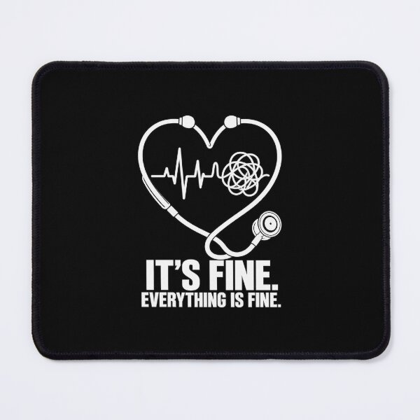 Item preview, Everything Is Fine Funny Nurse Life EKG Stethoscope designed and sold by Ridaelb.
