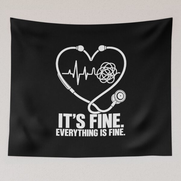 Item preview, Everything Is Fine Funny Nurse Life EKG Stethoscope designed and sold by Ridaelb.