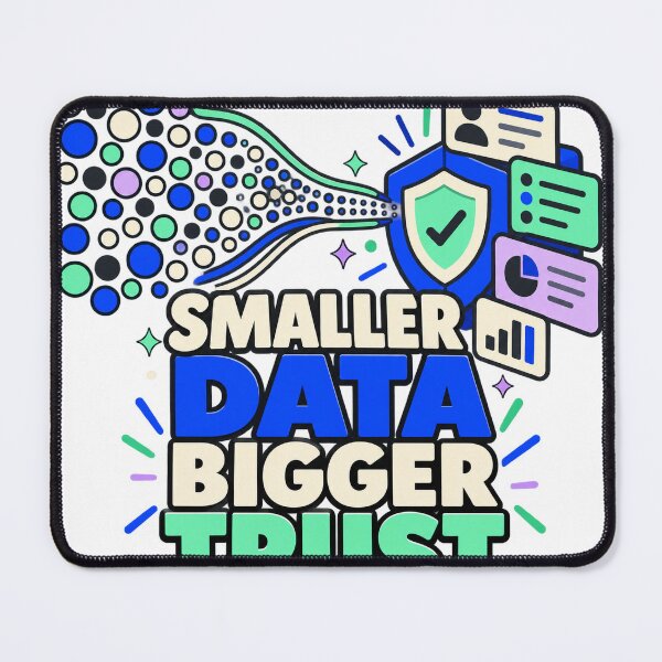 Item preview, Smaller Data Builds Bigger Trust designed and sold by Shope Buzz.