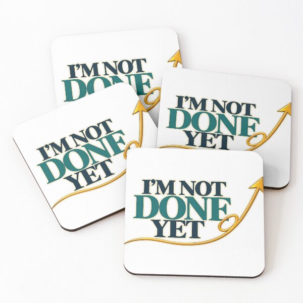 Item preview, I’m Not Done Yet | Still Becoming designed and sold by Dr.Carrie'sStore.