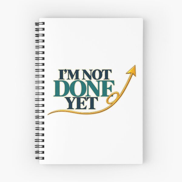 Item preview, I’m Not Done Yet | Still Becoming designed and sold by Dr.Carrie'sStore.