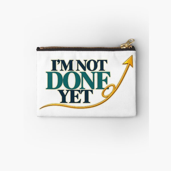 Item preview, I’m Not Done Yet | Still Becoming designed and sold by Dr.Carrie'sStore.