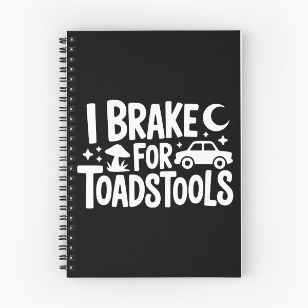 Item preview, I Brake for Toadstools designed and sold by theartfulaspie.