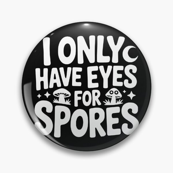 Item preview, I Only Have Eyes for Spores designed and sold by theartfulaspie.