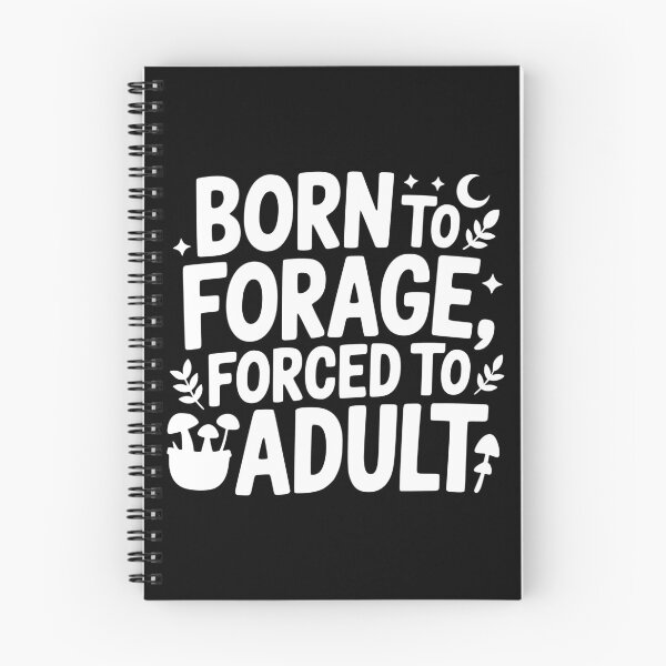 Item preview, Born to Forage Forced to Adult designed and sold by theartfulaspie.